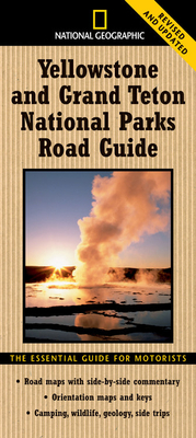 National Geographic Yellowstone and Grand Teton National Parks Road Guide: The Essential Guide for Motorists - Schmidt, Jeremy