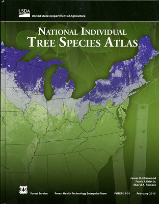 National Individual Tree Species Atlas - Forest Service (U S ) (Editor), and Ellenwood, James R, and Krist, Frank J