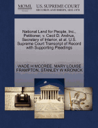 National Land for People, Inc., Petitioner, V. Cecil D. Andrus, Secretary of Interior, Et Al. U.S. Supreme Court Transcript of Record with Supporting Pleadings