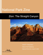 National Park Zine: Zion: The Straight Canyon