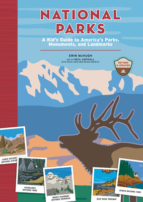 National Parks: A Kid's Guide to America's Parks, Monuments, and Landmarks - McHugh, Erin, and Leen, Doug, and Maebius, Brian