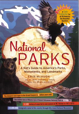 National Parks: A Kid's Guide to America's Parks, Monuments and Landmarks - McHugh, Erin