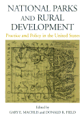 National Parks and Rural Development: Practice and Polciy in the United States