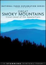 National Parks Exploration Series: Great Smoky Mountains - Crown Jewel of the Appalachians - Kenny James