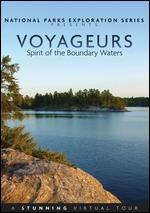 National Parks Exploration Series: Voyageurs - Spirit of the Boundary Waters - Ron Meyer