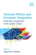 National Politics and European Integration: From the Constitution to the Lisbon Treaty - Carbone, Maurizio (Editor)