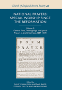 National Prayers: Special Worship since the Reformation: Volume 2: General Fasts, Thanksgivings and Special Prayers in the British Isles, 1689-1870
