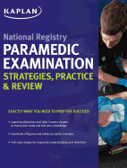 National Registry Paramedic Examination Strategies, Practice & Review
