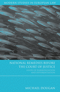 National Remedies Before the Court of Justice: Issues of Harmonisation and Differentiation