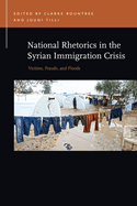 National Rhetorics in the Syrian Immigration Crisis: Victims, Frauds, and Floods
