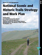 National Scenic and Historic Trails Strategy and Work Plan