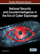 National Security and Counterintelligence in the Era of Cyber Espionage