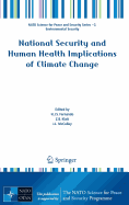 National Security and Human Health Implications of Climate Change