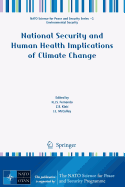 National Security and Human Health Implications of Climate Change