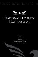 National Security Law Journal - Vol. 2 Issue 2: Spring/Summer 2014
