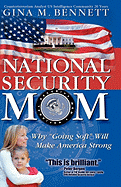 National Security Mom: Why "Going Soft" Will Make America Strong