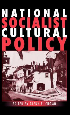 National Socialist Cultural Policy - Cuomo, Glenn R (Editor)