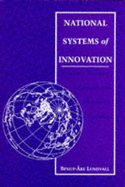 National Systems of Innovation: Towards a Theory of Innovation and Interactive Learning