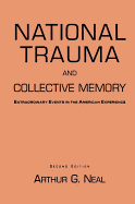 National Trauma and Collective Memory: Extraordinary Events in the American Experience