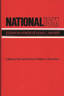 Nationalism: Essays in Honor of Louis L. Snyder