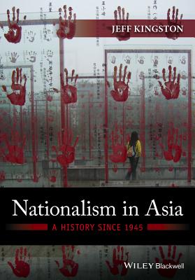 Nationalism in Asia: A History Since 1945 - Kingston, Jeff