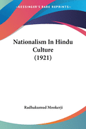 Nationalism In Hindu Culture (1921)