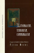 Nationalism, Terrorism, Communalism: Essays in Modern Indian History