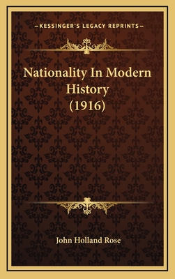 Nationality in Modern History (1916) - Rose, John Holland