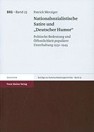 Nationalsozialistische Satire Und 'deutscher Humor': Politische Bedeutung Und Offentlichkeit Popularer Unterhaltung 1931-1945