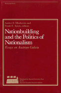 Nationbuilding and the Politics of Nationalism: Essays on Austrian Galicia - Markovits, Andrei S. (Editor), and Sysyn, Frank E. (Editor)