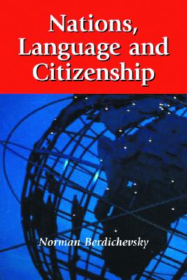 Nations, Language and Citizenship - Berdichevsky, Norman