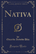 Nativa (Classic Reprint)