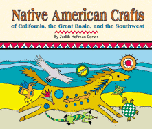 Native American Crafts of California, the Great Basin, and the Southwest
