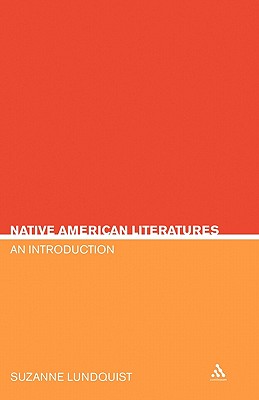 Native American Literatures: An Introduction - Lundquist, Suzanne Evertsen