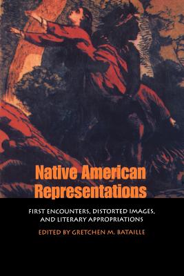 Native American Representations - Bataille, Gretchen M (Editor)