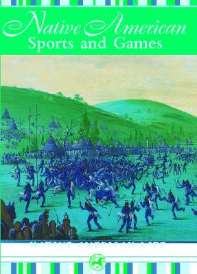 Native American Sports and Games - Johnson, Troy (Editor), and Staeger, Rob