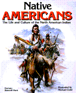 Native Americans - The Life and Culture of the North American Indian by Norman Bancroft Hunt