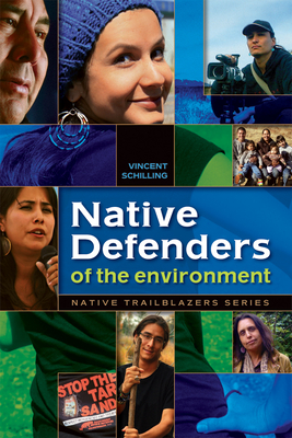 Native Defenders of the Environment - Schilling, Vincent