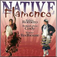 Native Flamenco - Ruben Romero & Robert Tree Cody