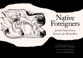 Native Foreigners: Jewish-Polish Poetry Between the World Wars