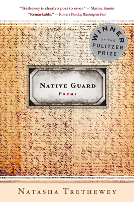 Native Guard: Poems - Trethewey, Natasha
