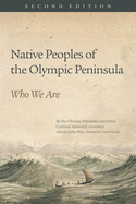 Native Peoples of the Olympic Peninsula: Who We Are, Second Edition
