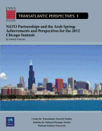 NATO Partnerships and the Arab Spring: Achievements and Perspectives for the 2012 Chicago Summit: Transatlantic Perspectives, No. 1