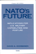 NATO's Future: Implications for U.S. Military Capabilities and Posture