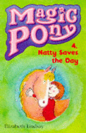 Natty Saves the Day - Lindsay, Elizabeth, and Eastwood, John (Illustrator)