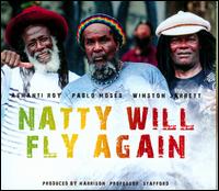 Natty Will Fly Again - Ashanti Roy/Pablo Moses/Winston Jarrett