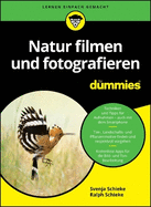 Natur filmen und fotografieren f?r Dummies