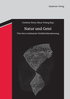 Natur und Geist - Tewes, Christian (Editor), and Vieweg, Klaus (Editor)