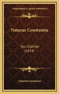 Naturae Constantia: Seu Diatribe (1634)