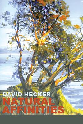 Natural Affinities - Hecker, David, and Ayers, Lana Hechtman